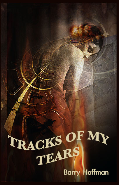 Tracks of My Tears by Barry Hoffman